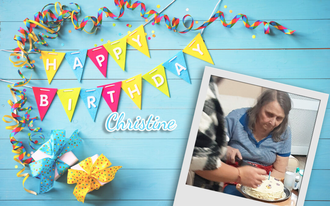 Birthday wishes for Christine at Loose Valley Care Home